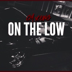 On The Low (Prod. Chad Stubbs)