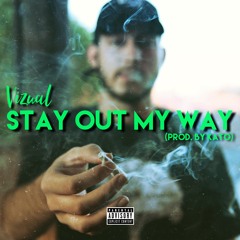 Stay Out My Way (Prod. by Kato)