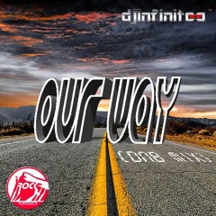 Doin' It Our Way (djinfinitee's DnB Mix)