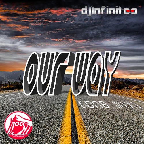 Doin' It Our Way (djinfinitee's DnB Mix)