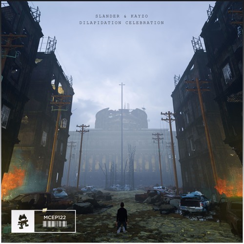 SLANDER & KAYZO - DILAPIDATION CELEBRATION