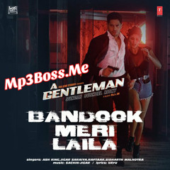 Bandook Meri Laila (A Gentleman) 64Kbps(Mp3Boss.Me)