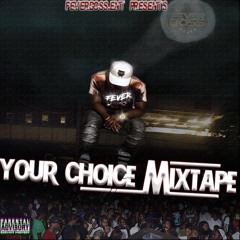 FEVER BOSS - YOUR CHOICE MIXTAPE 2018