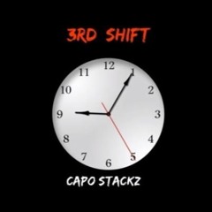 3RD SHIFT(PROD. BY TAHJ$)