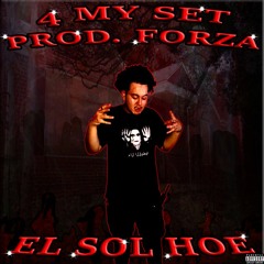 EL SOL HOE - 4 MY SET FREESTYLE PROD. FORZA