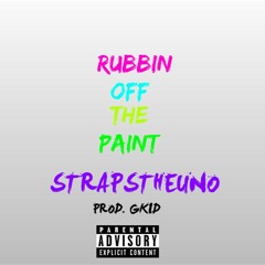 StrapsTheUno - Rubbin Off The Paint (REMIX) (Prod. Izak)