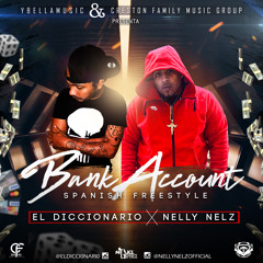 Bank Account Freestyle - EL Diccionario x Nelly Nelz