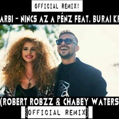 OPITZ BARBI – Nincs az a pénz Feat. BURAI KRISZTIÁN (Robert RobzZ & Chabey Waters Official Remix)