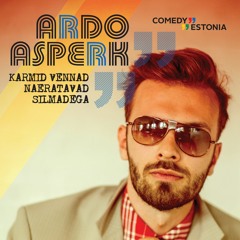Ardo Asperk - "KARMID VENNAD NAERATAVAD SILMADEGA"