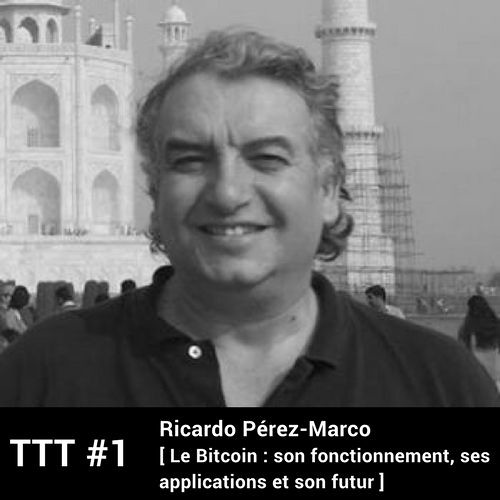 #1 - Le Bitcoin : son fonctionnement, ses applications et son futur avec R. Pérez-Marco