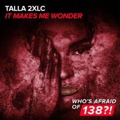 Talla 2XLC - It Makes Me Wonder (Steve Allen Remix)