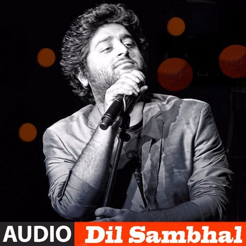 Dil Sambhal Jaa Zara Serial Title Song - Star Plus -Arijit Singh