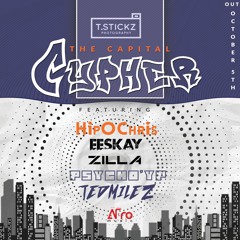 THE CAPITAL CYPHER (ft Psycho YP, Zilla Oaks, Esskay, Ted Miles & Hip O Chris)