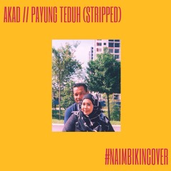 Akad (Stripped) - Payung Teduh (Cover By Naim Daniel)