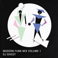 Modern Funk Mix Vol.1 (Mixed By DJ Ghost)