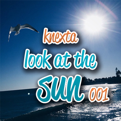 001 look at the sun with knexta