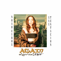 Noah Cyrus - Again Ft. XXXTENTACION (Algorial Remix) Doppler Music