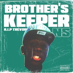 Brother's Keeper Prod. Juno(R.I.P. Trevor Spivey-Morris)