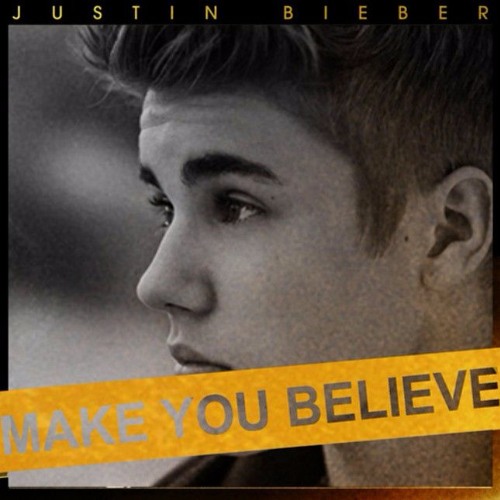 Stream Make You Believe Justin Bieber By Aribieberleaks Listen Online For Free On Soundcloud