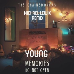 The Chainsmokers - Young (Michael Lewix Remix)