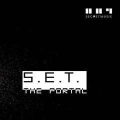 S.E.T. The Portal feat. S L F, E11E & Bazaar (Orignal Mix)