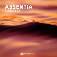 Gotez & Steji - Absentia (Free Download)
