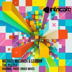 Michael Mashkov & Leaman - The Puzzle (PROFF Remix) [Intricate Records]