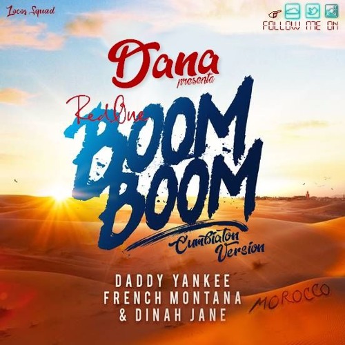 RedOne Ft. Daddy Yankee, French Montana, Dinah Jane - Boom Boom (Dana Cumbiaton Edit)