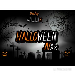 HALLOWEEN MIX "DJ WILLIX" (Mix DANCEHALL & Mix BOUYON)