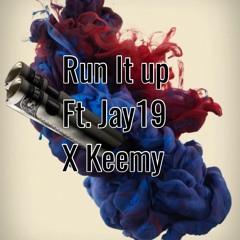Run it up- (djefe ft. jay19 x keemy)