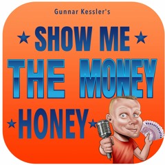 000 - Einstieg zu Show Me The Money Honey