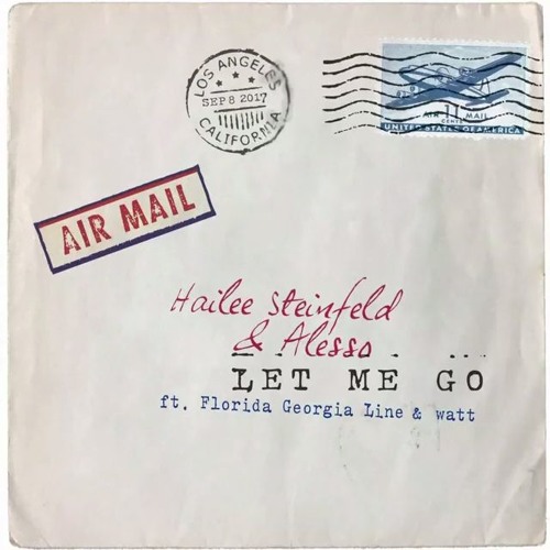 Download Lagu Hailee Steinfeld, Alesso - Let Me Go (ft. Florida Georgia Line, watt)