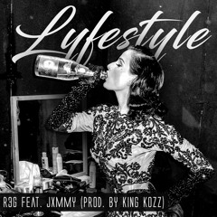 R3G - Lyfestyle ft. JXMMY (Prod. King Kozz)