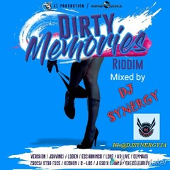 DJ SYNERGY - DIRTY MEMORIES RIDDIM PROMO MIX