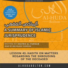 Lesson 42 Hadith on Matters Regarding the Shrouding of the Deceased