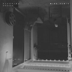 Houses — Sleeping (Mire Remix)