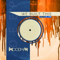 We Built This (Original Mix)