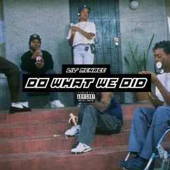 Do What We Did - Lil' Menace (