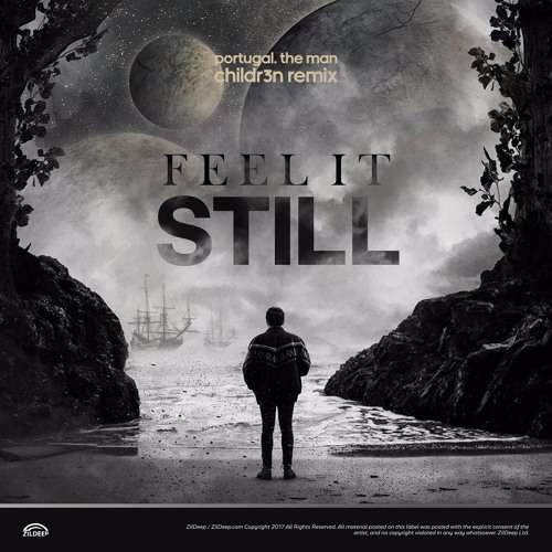 Portugal. The Man - Feel It Still (CHILDR3N Remix) by ZilDeep Records -  Free download on ToneDen