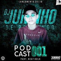 = PODCAST 001 - DJ JUNINHO FAIXA PRETA [STUDIO UP]