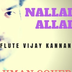 Nallai Allai - A R Rahman - Flute Vijay Kannan (VIDEO)