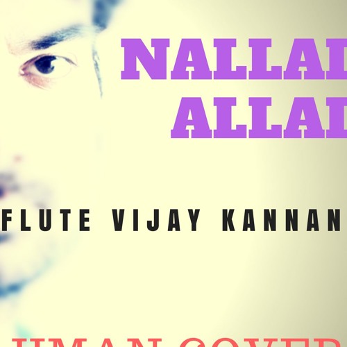 Nallai Allai - A R Rahman - Flute Vijay Kannan (VIDEO)