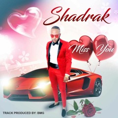 Shadrak - Miss You