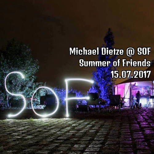 Michael Dietze @ Summer of Friends // 15.07.2017
