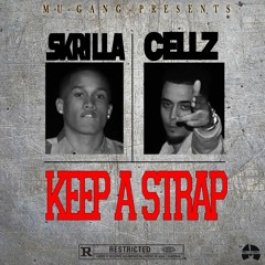 T$B Skrilla - Keep A Strap Ft. Cellz