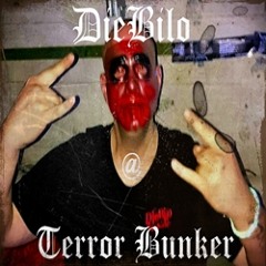 DieBilo @ Terror Bunker