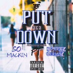 Put Her Down Feat. DneezThaGreat1 Prod. By Paupa