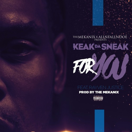 For You (feat. Rayven Justice)- Keak da Sneak