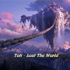 Toti - Lost The World