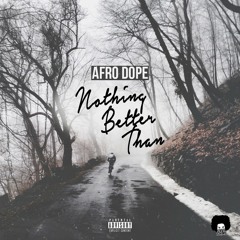 Nothing Better Than [Prod. Kareful x A-Bluntz x Drae Da Skimask]
